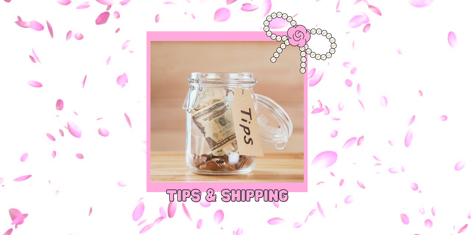 Tips and Shipping